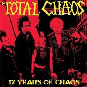Total Chaos  - 17 Years Of...Chaos