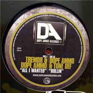 Tremor & Dope Ammo / Dope Ammo & Tone Def  - All I Wanted / Rollin