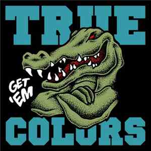 True Colors  - Get 'em