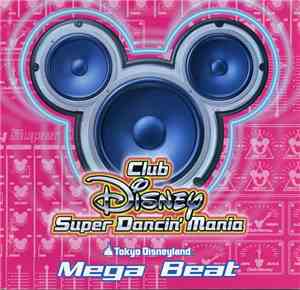 Various - Club Disney - Super Dancin' Mania ~ Mega Beat