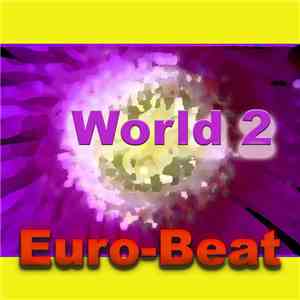 Various - Eurobeat World 2