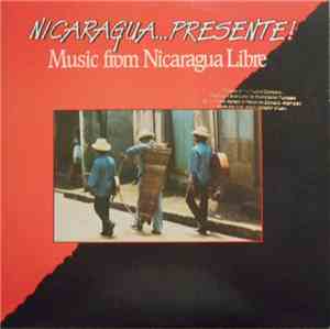 Various - Nicaragua...Presente! Music From Nicaragua Libre