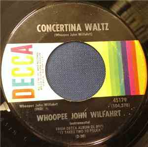 Whoopee John Wilfahrt - Concertina Waltz / West Wind Polka