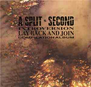 A Split - Second - Introversion - Lay Back And Join
