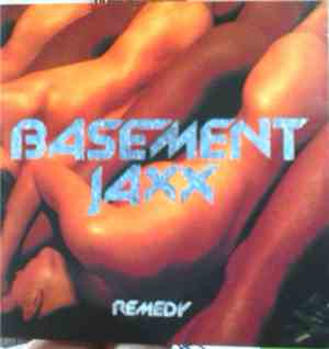 Basement Jaxx - Remedy
