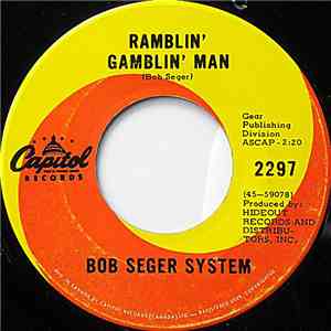 Bob Seger System - Ramblin' Gamblin' Man