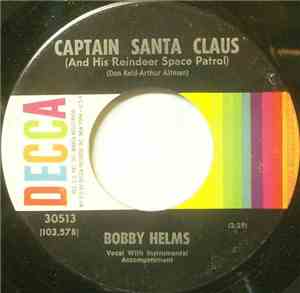 Bobby Helms - Captain Santa Claus (And His Reindeer Space Patrol) / Jingle Bell Rock