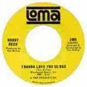 Bobby Reed - I Wanna Love You So Bad / I'll Find A Way