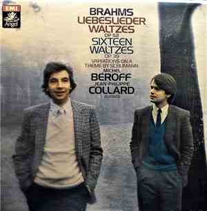 Brahms, Michel Béroff, Jean-Philippe Collard - Liebeslieder Waltzes OP. 52 - Sixteen Waltzes Op. 39 - Variations On A Theme By Schumann