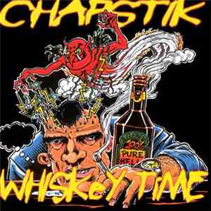 Chapstik - Whiskey Time