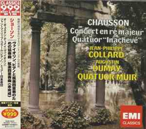 Chausson - Jean-Philippe Collard, Augustin Dumay, Quatuor Muir - Concert En Ré Majeur - Quatuor 