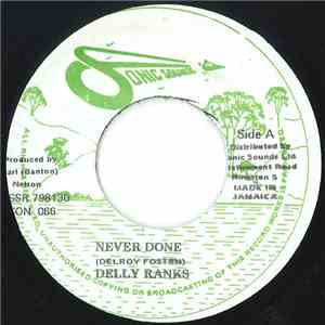 Delly Ranks - Never Done / Low Voltage