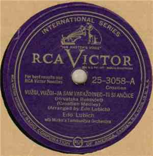 Edo Lubich's Tamburitza Orchestra - Vužgi, Vužgi – Ja Sam Varaždinec – Ti Si Ančice / Čerlama Kolo