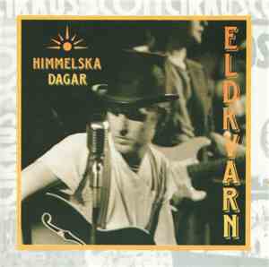 Eldkvarn - Himmelska Dagar