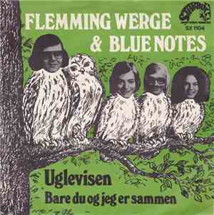 Flemming Werge & Blue Notes - Uglevisen / Bare Du Og Jeg Er Sammen