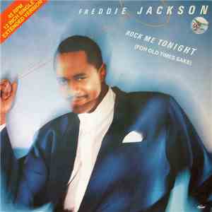Freddie Jackson - Rock Me Tonight (For Old Times Sake) (Extended Version)