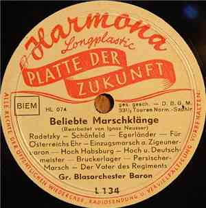 Gr. Blasorchester Baron, Großes Blasorchester Ignaz Neuser - Beliebte Marschklänge