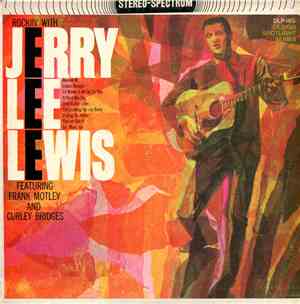 Jerry Lee Lewis Featuring Frank Motley And Curley Bridges - Rockin' With Jerry Lee Lewis