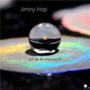 Jiminy Hop - Let Me Be Inspired EP
