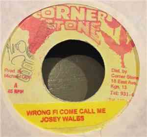 Josey Wales - Wrong Fi Come Call Me