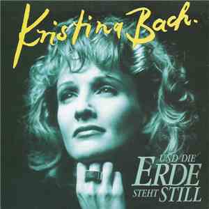 Kristina Bach - Und Die Erde Steht Still