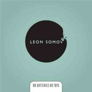 Leon Somov - No Batteries No Toys