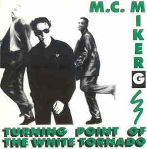 MC Miker G - Turning Point  Of The White Tornado