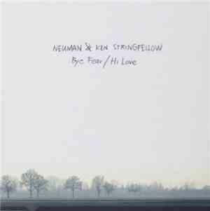Neuman, Ken Stringfellow - Bye Fear / Hi Love