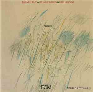 Pat Metheny W/ Charlie Haden & Billy Higgins - Rejoicing