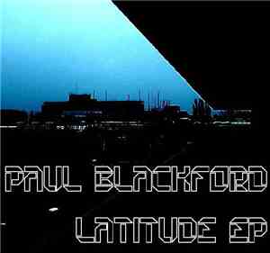 Paul Blackford - Latitude EP