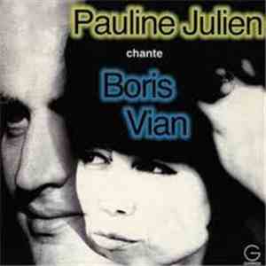 Pauline Julien Chante Boris Vian - Pauline Julien Chante Boris Vian