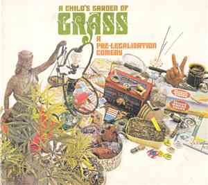 Ron Jacobs  - A Child's Garden Of Grass (A Prelegalization Comedy)