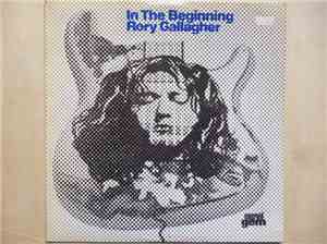 Rory Gallagher - In The Beginning - An Early Taste Of Rory Gallagher