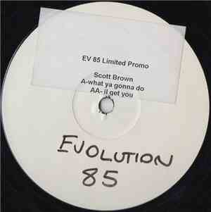 Scott Brown - What You Gonna Do / Il Get You