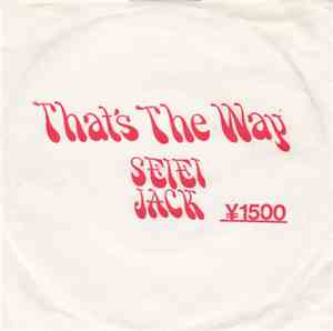 Seiei Jack - That's The Way