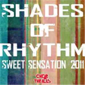 Shades Of Rhythm - Sweet Sensation 2011