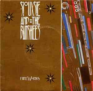 Siouxsie And The Banshees - Fireworks
