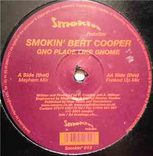 Smokin' Bert Cooper - Gno Place Like Gnome