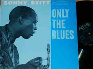 Sonny Stitt - Only The Blues
