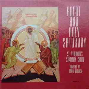 St. Vladimir's Seminary Choir - Orthodox Liturgical Music, Vol. 5 - Great And Holy Saturday