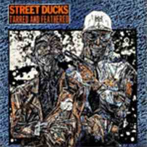 Street Ducks - Tarred And Feathered