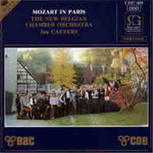 The New Belgian Chamber Orchestra, Jan Caeyers - Mozart In Paris