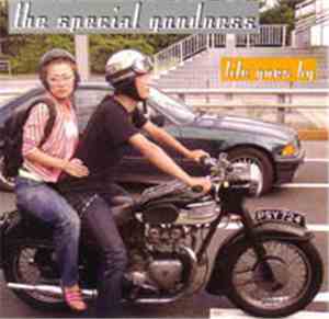 The Special Goodness - Life Goes By