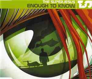 The Superjesus - Enough To Know