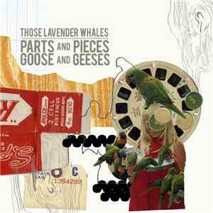 Those Lavender Whales - Parts & Pieces​/​Goose & Geeses