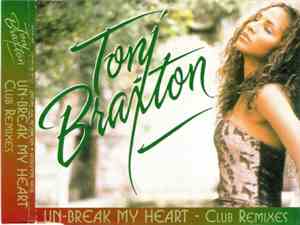 Toni Braxton - Un-Break My Heart - Club Remixes