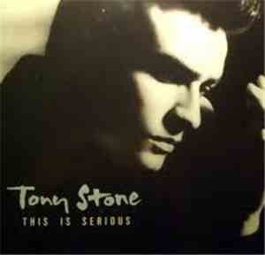 Tony Stone - This Is Serious