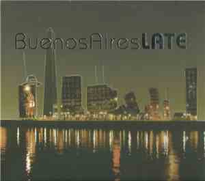 Various - Buenos Aires Late