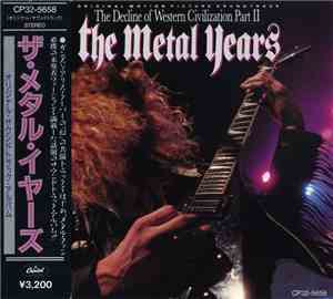 Various - The Decline Of Western Civilization Part II: The Metal Years (Original Motion Picture Soundtrack)