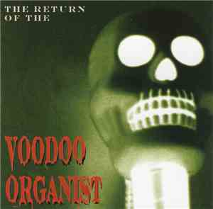 Voodoo Organist - The Return Of The Voodoo Organist